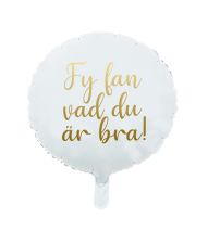 Folieballon Fy fan vad du är bra, 46cm